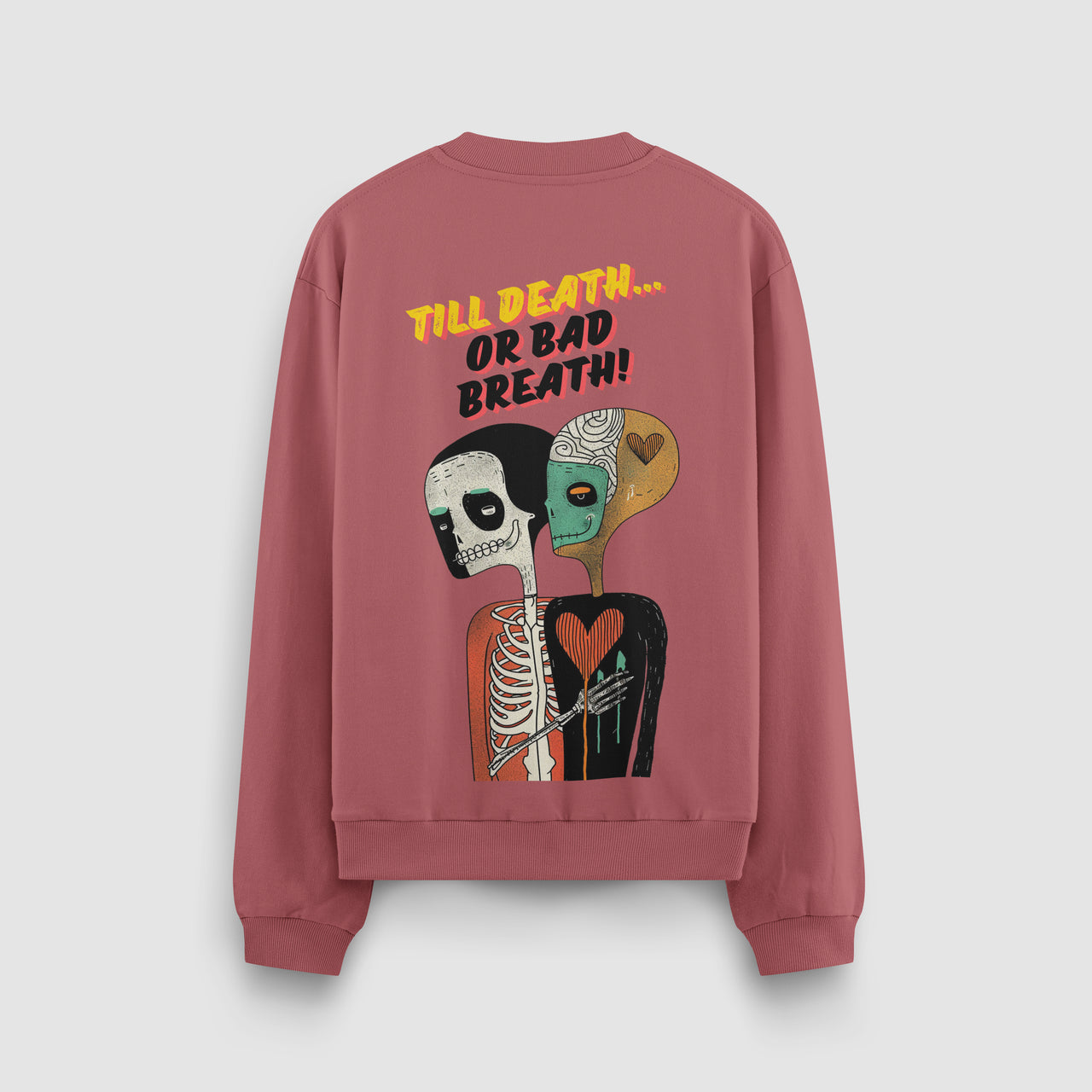 Till Death or Bad Breath Sweatshirt